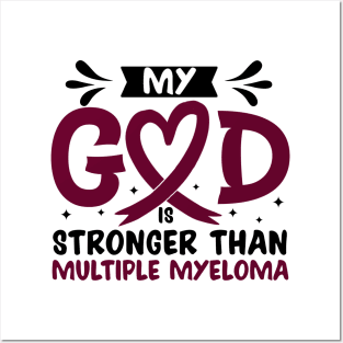 My God Is Stronger Than multiple myeloma Posters and Art